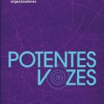 POTENTES VOZES – Lançamento hoje!